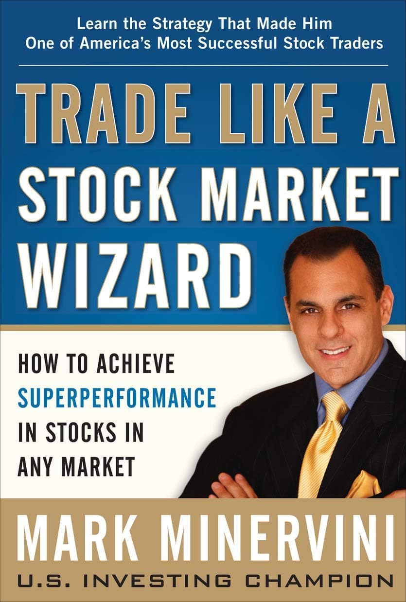 Trade Like Stock Market Wizard: How Achieve Super Performance Stocks Any Market: Speak Your Mind Get Results You Want Paperback 6 November 2013 Mark