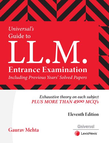 Universal's Guide to LL.M. Entrance Examination, 11th edition by Gaurav Mehta (Author) Format: Paperback