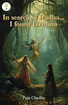 In Search of Radha... I Found Krishna by Puja Chadha Online | Indian Religious & Spiritual Fiction