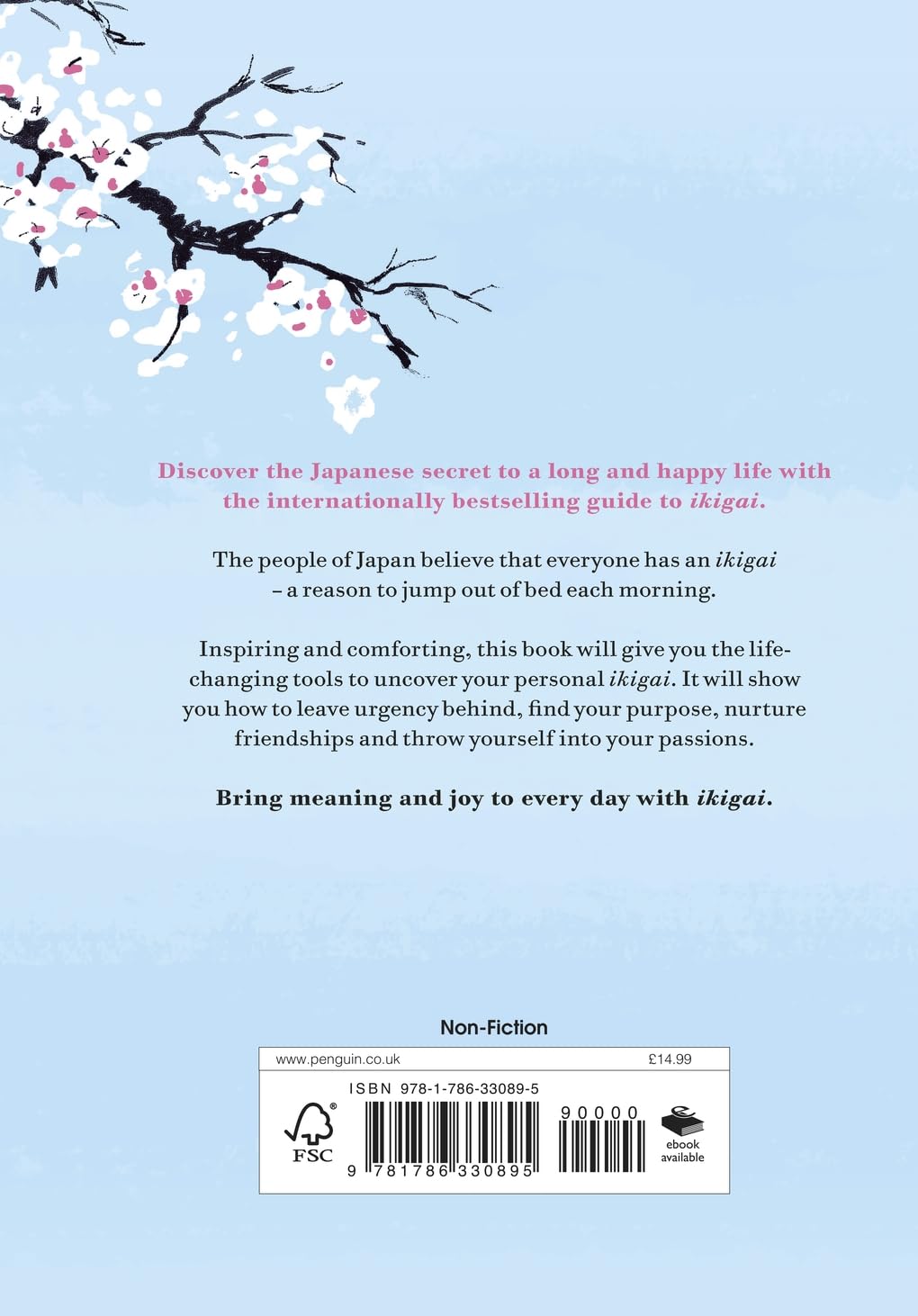 Ikigai :- The Japanese Secret To A Long And Happy Life By Hector Garcia & Francesc Miralles. Hardcover English.