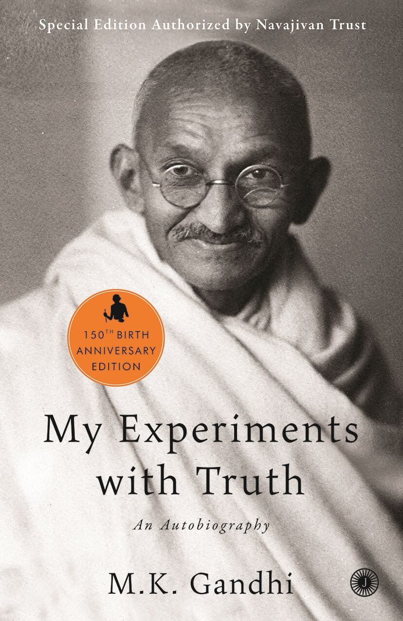 My Experiments with Truth: An Autobiography