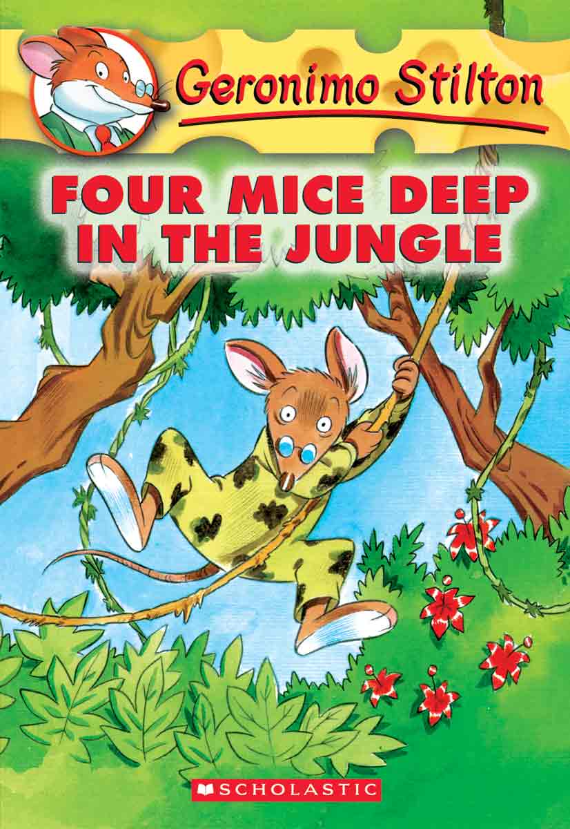 Geronimo Stilton #5: Four Mice Deep in the Jungle by Geronimo Stilton