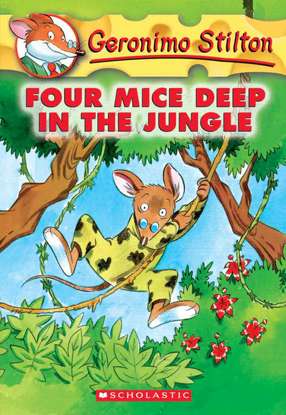 Geronimo Stilton #5: Four Mice Deep in the Jungle by Geronimo Stilton