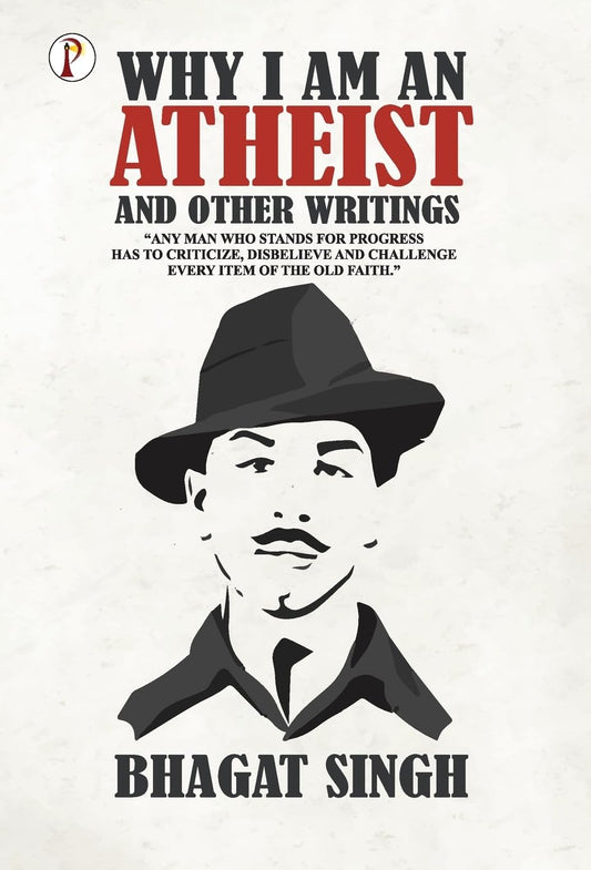 Why I am an Atheist and Other Writings