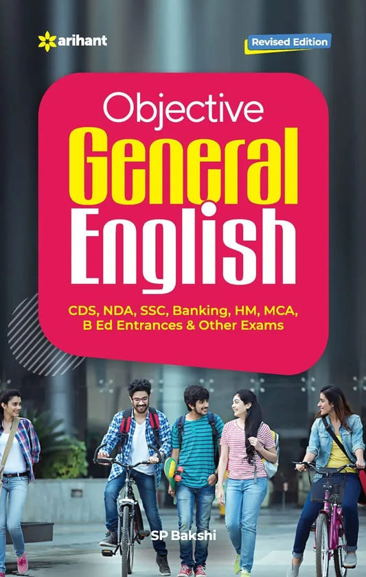 Arihant Objective General English by S.P. Bakshi - CDS, NDA, SSC, Banking, MCA, B.Ed. Entrance & Other Exams (2025-26 Edition) - Released on 15th May 2025