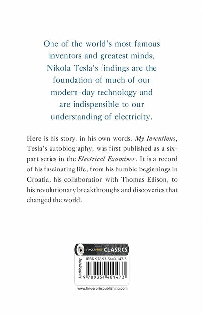 My Inventions: Autobiography of Nikola Tesla - Fingerprint Classics