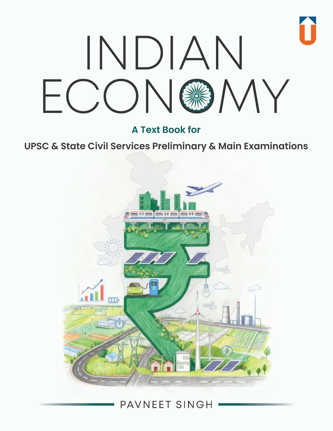Unique Publishers Indian Economy Textbook for UPSC State Civil Services Prelims & Mains | Pavneet Singh | Complete Economy Theory, Concepts & Current Relevance by Pavneet Singh (Author)