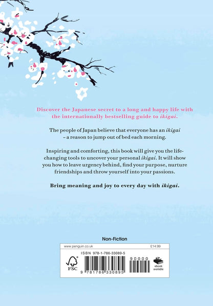 Ikigai :- The Japanese Secret To A Long And Happy Life By Hector Garcia & Francesc Miralles. Hardcover English.