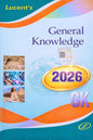 Lucent's General Knowledge 2026 - English | Lucent Gk 2026 New Edition English | 15th Revised Edition | For UPSC, SSC, NDA, CDS, Banking, Railways, Defence & All Competitive Exams (2026-27)