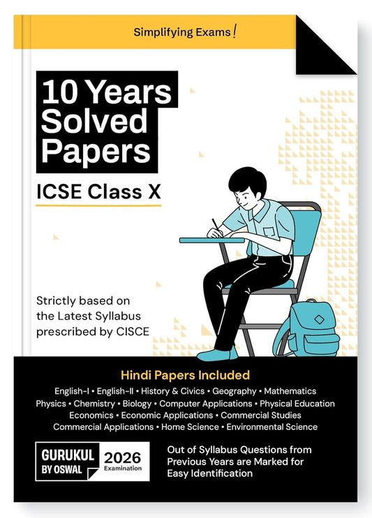 Gurukul by Oswal ICSE 10 Years Solved Papers Class 10 Exam 2026 - Year-Wise 2015-2025, Physics, Chemistry, Maths, Biology, History & Civics, Geography