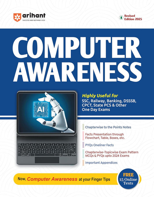 Arihant Computer Awareness Revised Edition 2025 | For SSC, Banking, Railway, DSSSB, CPCT, State PCS and One Day Exams | MCQs, PYQs, Notes, Flowcharts ... Tests and Latest Study Guide | English Medium