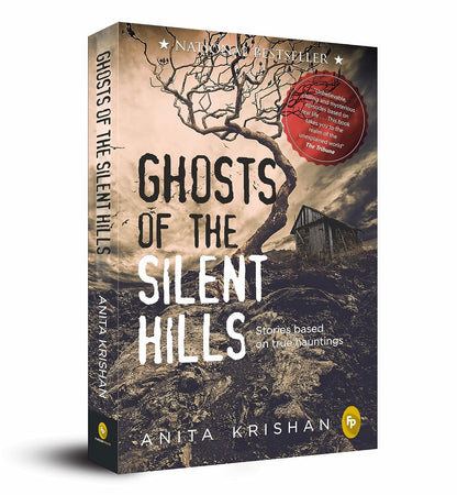 Ghosts of the Silent Hills: Stories Based on True Hauntings by Anita Krishan
