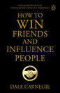How to Win Friends and Influence People by Dale Carnegie – Original Unabridged Classic (Premium Paperback Edition)