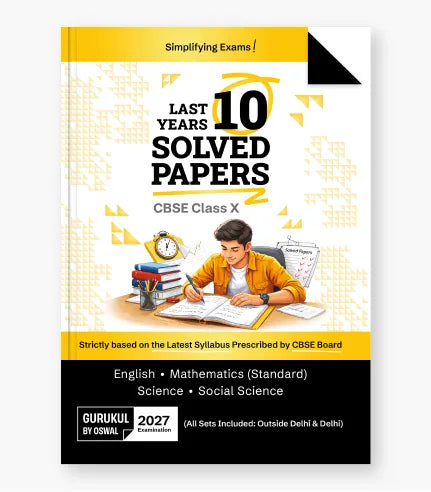 Gurukul By Oswal CBSE Class 10 Last 10 Years Solved Papers for 2027 Examination | English, Mathematics (Standard), Science & Social Science (Delhi & Outside Delhi All Sets)