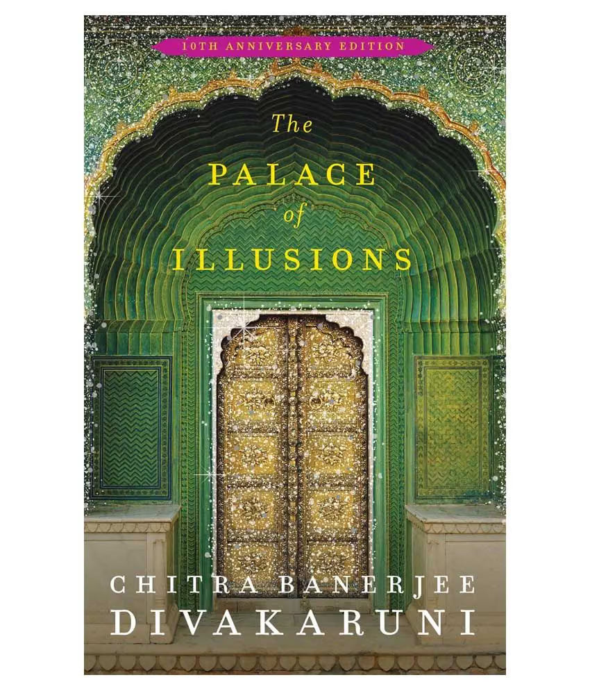 The Palace of Illusions (10th Anniversary Edition) by Chitra Banerjee Divakaruni
