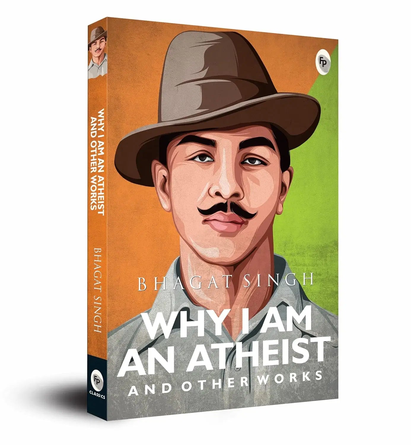 Why I Am an Atheist and Other Works by Bhagat Singh