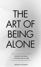 The Art Of Being Alone Loneliness Was My Cage, Solitude Is My Home
