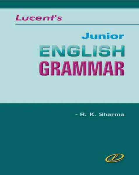 Lucent’s Junior English Grammar by R K Sharma | Best Grammar Book for Students